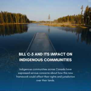 Understanding Bill C-5 and Its Impact on Indigenous Communities